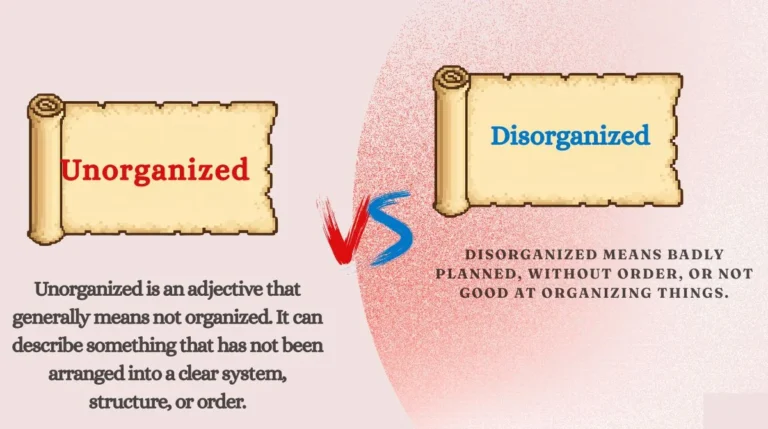 Unorganized or Disorganized